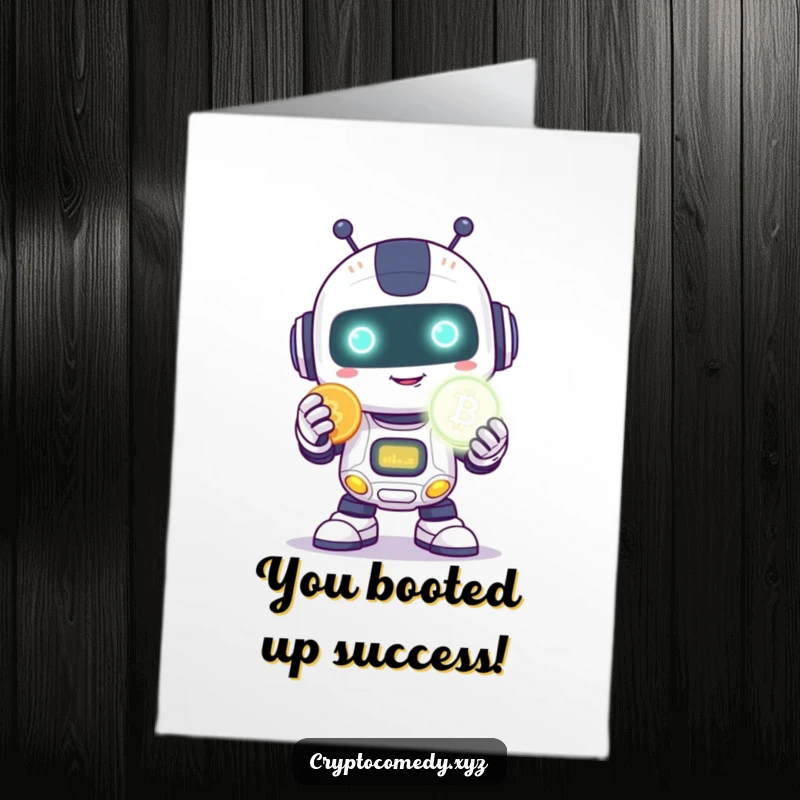 Funny free printable congratulations card: a shy robot with a happy smile holds a precious glowing digital coin.